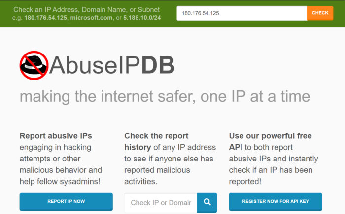 Another useful tool in cracking down on fake IP address spoofers is AbuseIPDB.